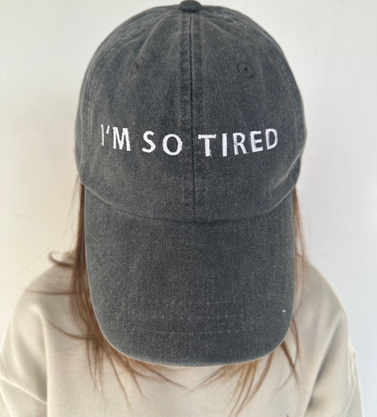 I'm So Tired Hat