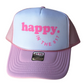 Happy In The 817 Trucker Hat